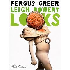 Leigh Bowery Looks: Photographs by Fergus Greer 1988-1994