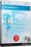 Photoshop Elements 8 : les fondamentaux (St�phane Lim)