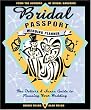 Bridal Passport Wedding Planner: The Dollars and Sense Guide to Planning Your Wedding