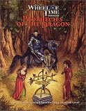 The Wheel of Time: Prophecies of the Dragon The Wheel of Time: Prophecies of the Dragon