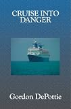 Cruise Into Danger