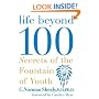 Life Beyond 100