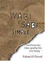 Wabi Sabi Simple: Create Beauty, Value Imperfection, Live Deeply