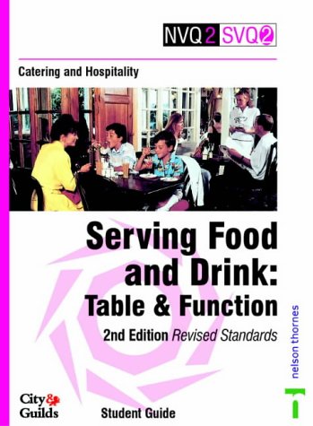 Catering and Hospitality: Serving Food and Drink - Table and Function: Student Guide (NVQ2 SVQ2 Catering & Hospitality)