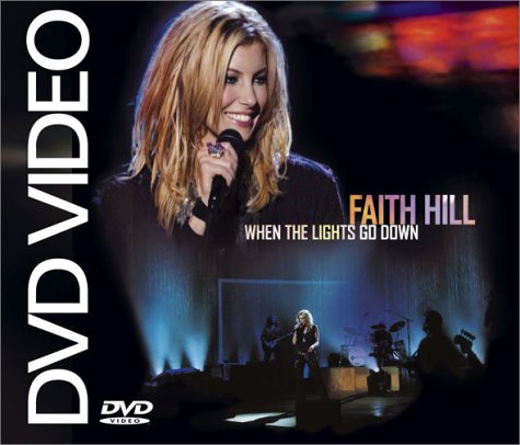 Faith Hill - When the Lights Go Down