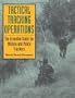Tactical Tracking Operations: The Essential Guide for Military and Police Trackers: The Essential Guide for Military and Police Trackers