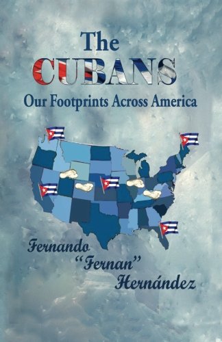 The Cubans, Our Footprints Across America