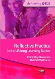 Reflective Practice in the Lifelong Learning Sector (Achieving QTLS)