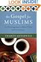 The Gospel for Muslims: An Encouragement to Share Christ with Confidence