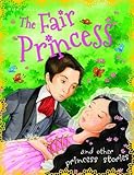 The fair princess and other princess stories