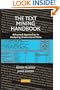 The Text Mining Handbook: Advanced Approaches in Analyzing Unstructured Data
