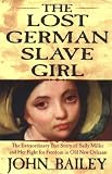 The Lost German Slave Girl