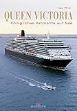 Queen Victoria: K�nigliches Ambiente auf See