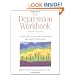 The Depression Workbook: A Guide for Living with Depression and Manic Depression, Second Edition