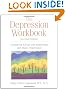 The Depression Workbook: A Guide for Living with Depression and Manic Depression