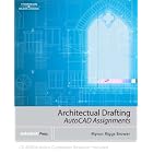 Architectural Drafting Assignments Using AutoCAD by Myron Riggs Brower