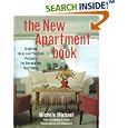 The New Apartment Book: Inspiring Ideas and Practical Projects for Decorating Your Home by Michele Michael