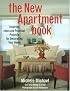 The New Apartment Book: Inspiring Ideas and Practical Projects for Decorating Your Home