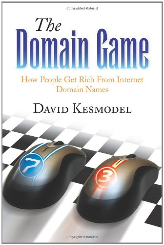 The Domain Game: How People Get Rich From Internet Domain Names