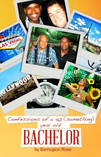 Confessions Of A 40 (something) Year Old Bachelor