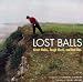 Lost Balls: Great Holes, Tough Shots and Bad Lies (Hardcover Book) by Charles Lindsay