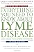 Everything You Need to Know About Lyme Disease and Other Tick-Borne Disorders, 2nd Edition