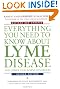 Everything You Need to Know About Lyme Disease and Other Tick-Borne Disorders, 2nd Edition