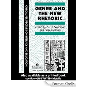 Genre In The New Rhetoric (Critical Perspectives on Literacy and Education)