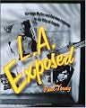 L.A. Exposed: Strange Myths and Curious Legends in the City of Angels