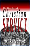 The Fine Arts of Christian Service: Biblical Insights for Fruitful Christian Service