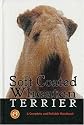 Complete Handbook of Soft Coated Wheaten Terrier (Complete & Reliable Handbook)