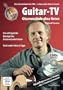 Guitar-TV: Gitarrenschule ohne Noten: Das Gitarrenbuch mit 2 DVDs - So kann jeder Gitarre lernen!
