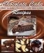 Books : Chocolate Cake Recipes - How to Bake Chocolate Cake Like A Pro!