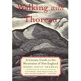 walking with thoreau a literary guide to the new england mountains