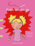 Ana�s voit rouge - la col�re