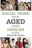 Social Work with the Aged and Their Families (Modern Applications of Social Work (Paper))