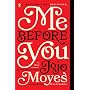 Me Before You: A Novel by Jojo Moyes