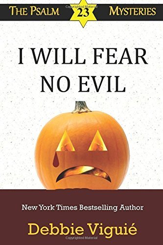 I Will Fear No Evil (Psalm 23 Mysteries) (Volume 10) Paperback October 14, 2014