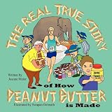  : The Real True Story of How Peanut Butter is Made