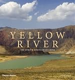The Yellow River: The Spirit and Strength of China