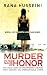 Murder in the Name of Honor: The True Story of One Woman's Heroic Fight Against and Unbelievable Crime