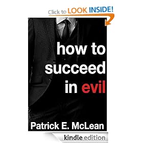 How to Succeed in Evil