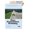 Dam Foundation Grouting, Revised and Expanded