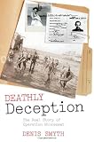 Deathly Deception: The Real Story of Operation Mincemeat