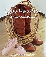 Lasso Me a Mom