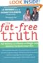 The Fat-Free Truth: Real Answers to the FItness and Weight-Loss Questions You Wonder About Most