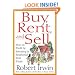Buy, Rent and Sell: How to Profit by Investing in Residential Real Estate