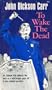To Wake the Dead