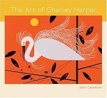 The Art of Charley Harper 2010 Calendar (Wall Calendar)