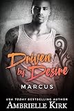 Driven by Desire: Marcus (Rugged Riders Book 1)